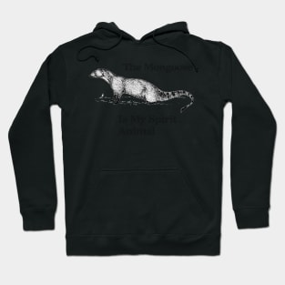 Mongoose Spirit Animal Hoodie